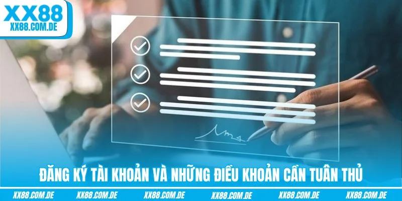 Đăng ký tài khoản và những điều khoản cần tuân thủ
